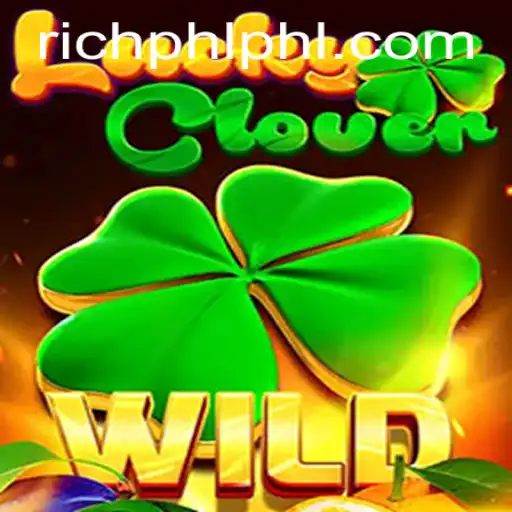 Discovering the Thrills of LuckyClover - A Gaming Experience with RICHPHL.COM