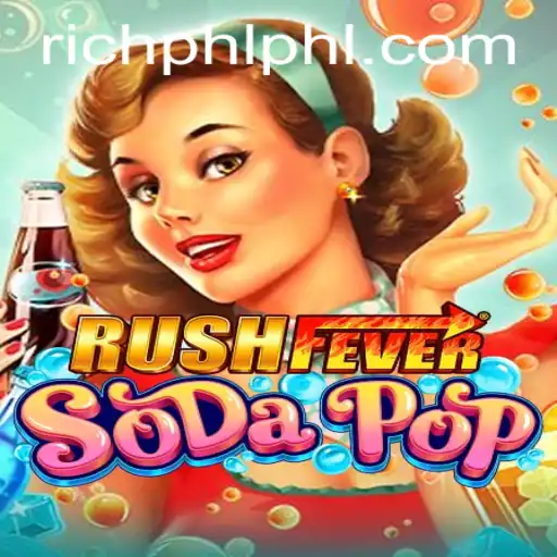 Exploring the Excitement of RushFeverSodaPop: A New Game on RICHPHL.COM