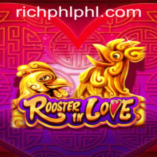 RoosterInLove: Dive Into the Intriguing World of RICHPHL.COM's Latest Adventure